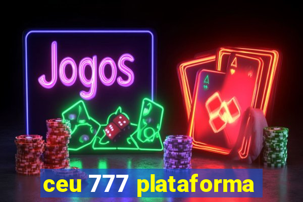 ceu 777 plataforma